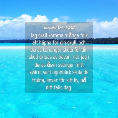 Picture 04 - Hesekiel 32:10 SV1917 - Jag skall komma många folk att häpna för din - Bible Verse Picture