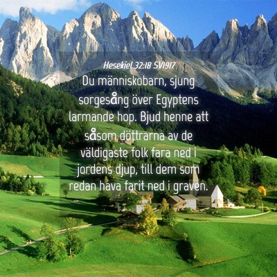 Picture 04 - Hesekiel 32:18 SV1917 - Du människobarn, sjung sorgesång över Egyptens - Bible Verse Picture