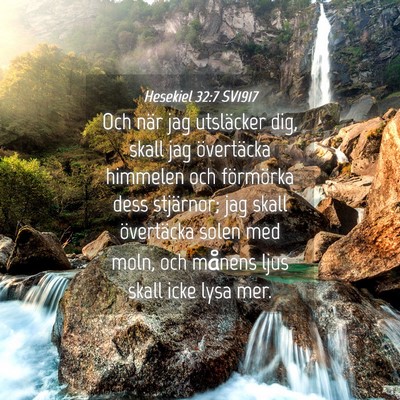 Picture 04 - Hesekiel 32:7 SV1917 - Och när jag utsläcker dig, skall jag - Bible Verse Picture