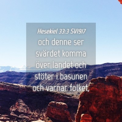 Picture 04 - Hesekiel 33:3 SV1917 - och denne ser svärdet komma över landet och - Bible Verse Picture