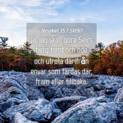 Picture 04 - Hesekiel 35:7 SV1917 - Ja, jag skall göra Seirs berg tomt och öde och - Bible Verse Picture