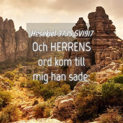 Picture 04 - Hesekiel 37:15 SV1917 - Och HERRENS ord kom till mig han - Bible Verse Picture
