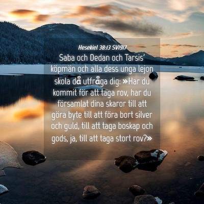 Picture 04 - Hesekiel 38:13 SV1917 - Saba och Dedan och Tarsis' köpmän och alla dess - Bible Verse Picture