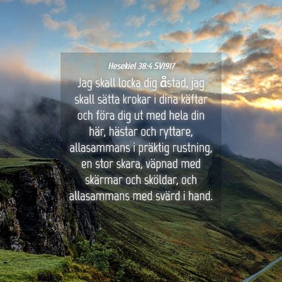 Picture 04 - Hesekiel 38:4 SV1917 - Jag skall locka dig åstad, jag skall sätta - Bible Verse Picture