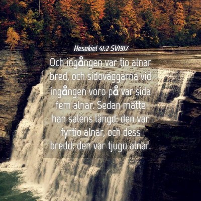 Picture 04 - Hesekiel 41:2 SV1917 - Och ingången var tio alnar bred, och - Bible Verse Picture