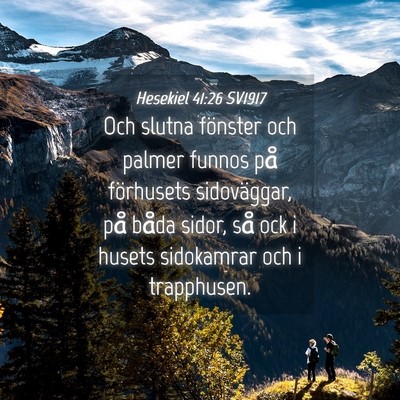 Picture 04 - Hesekiel 41:26 SV1917 - Och slutna fönster och palmer funnos på - Bible Verse Picture