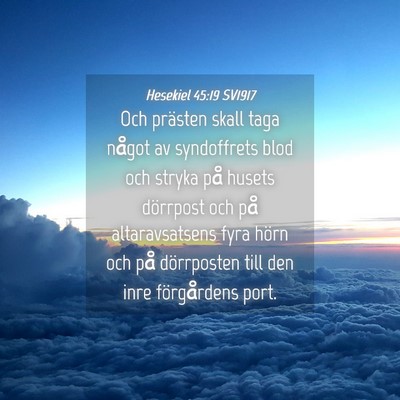 Picture 04 - Hesekiel 45:19 SV1917 - Och prästen skall taga något av syndoffrets - Bible Verse Picture