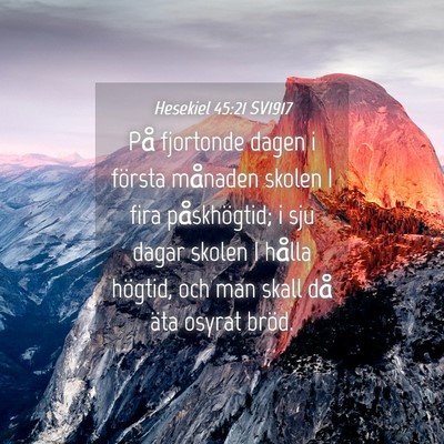 Picture 04 - Hesekiel 45:21 SV1917 - På fjortonde dagen i första månaden skolen I - Bible Verse Picture