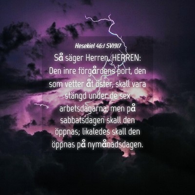 Picture 04 - Hesekiel 46:1 SV1917 - Så säger Herren, HERREN: Den inre förgårdens - Bible Verse Picture