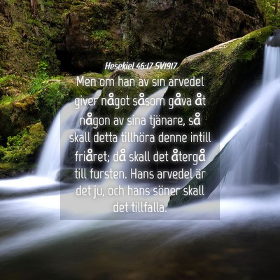 Picture 04 - Hesekiel 46:17 SV1917 - Men om han av sin arvedel giver något såsom - Bible Verse Picture
