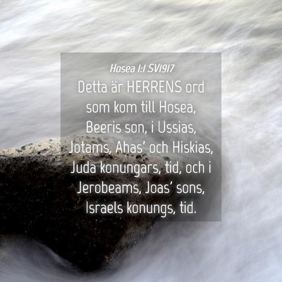 Picture 04 - Hosea 1:1 SV1917 - Detta är HERRENS ord som kom till Hosea, Beeris - Bible Verse Picture