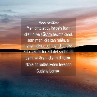 Picture 04 - Hosea 1:10 SV1917 - Men antalet av Israels barn skall bliva såsom - Bible Verse Picture