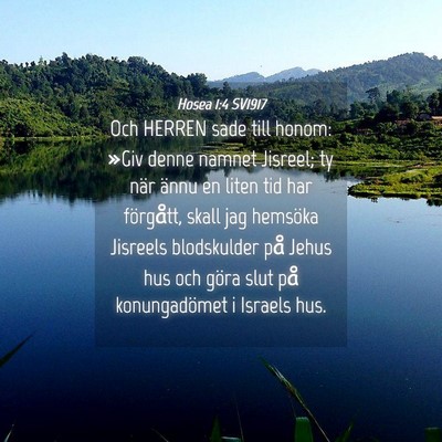 Picture 04 - Hosea 1:4 SV1917 - Och HERREN sade till honom: »Giv denne namnet - Bible Verse Picture