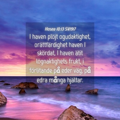 Picture 04 - Hosea 10:13 SV1917 - I haven plöjt ogudaktighet, orättfärdighet - Bible Verse Picture