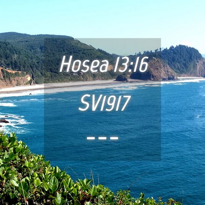 Picture 04 - Hosea 13:16 SV1917 -  - Bible Verse Picture