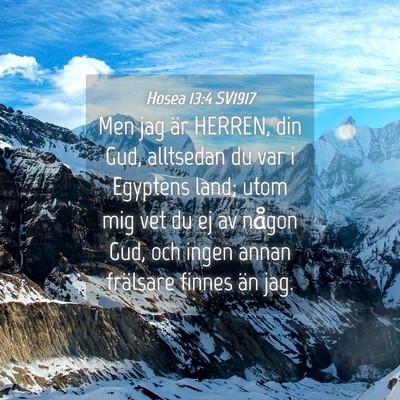 Picture 04 - Hosea 13:4 SV1917 - Men jag är HERREN, din Gud, alltsedan du var i - Bible Verse Picture