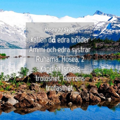 Picture 04 - Hosea 2:1 SV1917 - Kallen då edra bröder Ammi och edra systrar - Bible Verse Picture