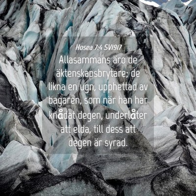 Picture 04 - Hosea 7:4 SV1917 - Allasammans äro de äktenskapsbrytare; de likna - Bible Verse Picture