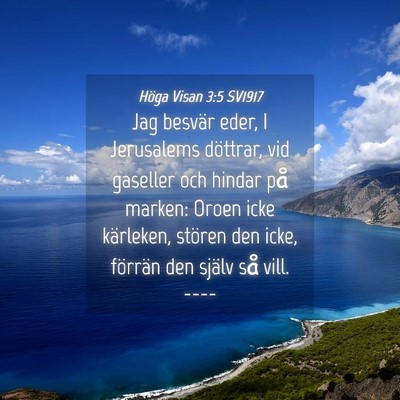 Picture 04 - Höga Visan 3:5 SV1917 - Jag besvär eder, I Jerusalems döttrar, vid - Bible Verse Picture