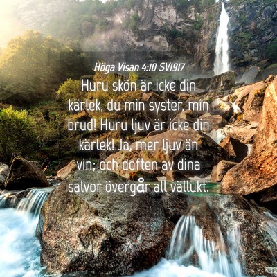 Picture 04 - Höga Visan 4:10 SV1917 - Huru skön är icke din kärlek, du min syster, - Bible Verse Picture
