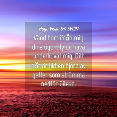 Picture 04 - Höga Visan 6:4 SV1917 - Vänd bort ifrån mig dina ögon, ty de hava - Bible Verse Picture