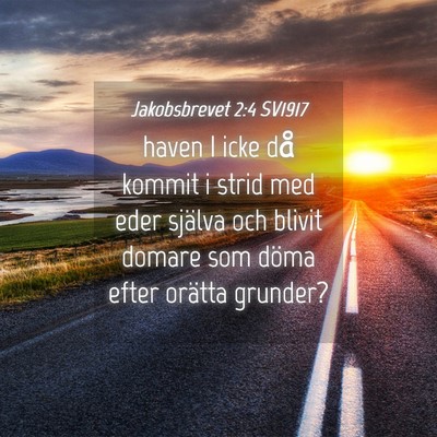Picture 04 - Jakobsbrevet 2:4 SV1917 - haven I icke då kommit i strid med eder själva - Bible Verse Picture