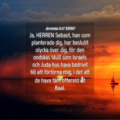 Picture 04 - Jeremia 11:17 SV1917 - Ja, HERREN Sebaot, han som planterade dig, har - Bible Verse Picture