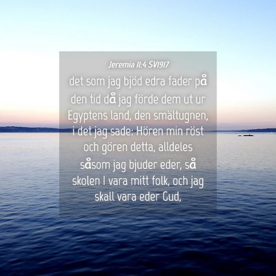 Picture 04 - Jeremia 11:4 SV1917 - det som jag bjöd edra fader på den tid då jag - Bible Verse Picture