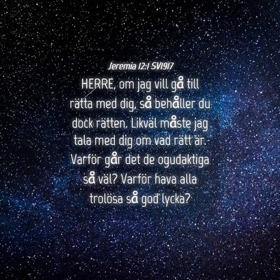 Picture 04 - Jeremia 12:1 SV1917 - HERRE, om jag vill gå till rätta med dig, så - Bible Verse Picture