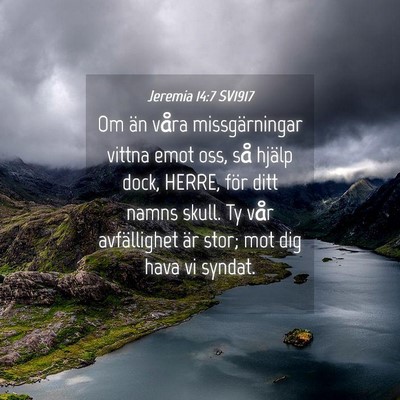 Picture 04 - Jeremia 14:7 SV1917 - Om än våra missgärningar vittna emot oss, så - Bible Verse Picture
