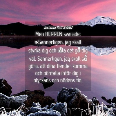 Picture 04 - Jeremia 15:11 SV1917 - Men HERREN svarade: »Sannerligen, jag skall - Bible Verse Picture