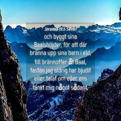 Picture 04 - Jeremia 19:5 SV1917 - och byggt sina Baalshöjder, för att där - Bible Verse Picture