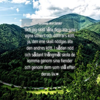 Picture 04 - Jeremia 19:9 SV1917 - Och jag skall låta dem äta sina egna söners - Bible Verse Picture