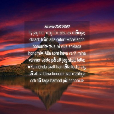 Picture 04 - Jeremia 20:10 SV1917 - Ty jag hör mig förtalas av många; skräck - Bible Verse Picture