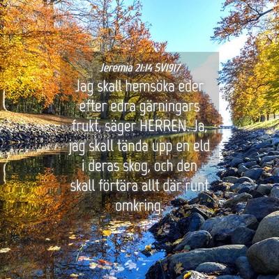 Picture 04 - Jeremia 21:14 SV1917 - Jag skall hemsöka eder efter edra gärningars - Bible Verse Picture