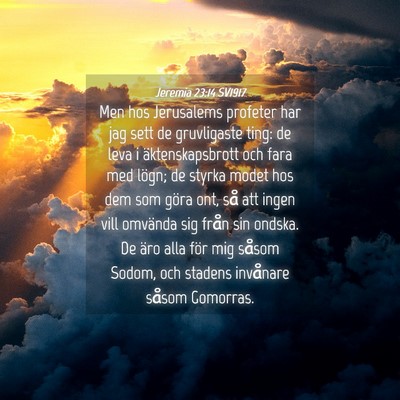 Picture 04 - Jeremia 23:14 SV1917 - Men hos Jerusalems profeter har jag sett de - Bible Verse Picture