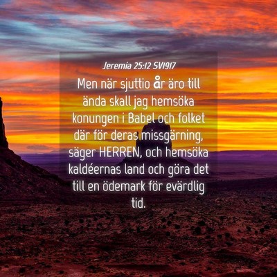 Picture 04 - Jeremia 25:12 SV1917 - Men när sjuttio år äro till ända skall jag - Bible Verse Picture