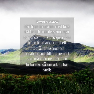 Picture 04 - Jeremia 25:18 SV1917 - nämligen Jerusalem med Juda städer och med dess - Bible Verse Picture