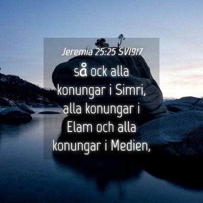 Picture 04 - Jeremia 25:25 SV1917 - så ock alla konungar i Simri, alla konungar i - Bible Verse Picture
