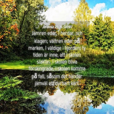 Picture 04 - Jeremia 25:34 SV1917 - Jämren eder, I herdar, och klagen; vältren eder - Bible Verse Picture