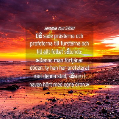 Picture 04 - Jeremia 26:11 SV1917 - Då sade prästerna och profeterna till furstarna - Bible Verse Picture