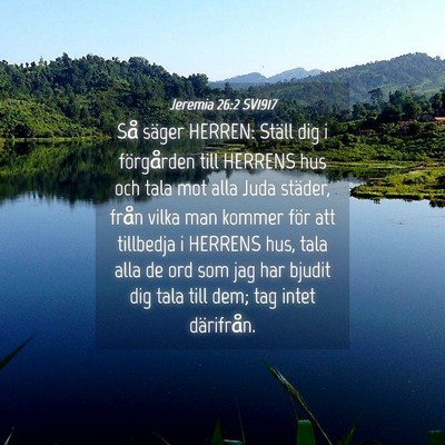 Picture 04 - Jeremia 26:2 SV1917 - Så säger HERREN: Ställ dig i förgården till - Bible Verse Picture