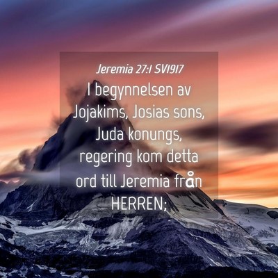 Picture 04 - Jeremia 27:1 SV1917 - I begynnelsen av Jojakims, Josias sons, Juda - Bible Verse Picture