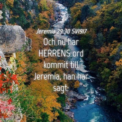 Picture 04 - Jeremia 29:30 SV1917 - Och nu har HERRENS ord kommit till Jeremia, han - Bible Verse Picture