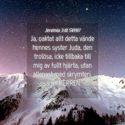 Picture 04 - Jeremia 3:10 SV1917 - Ja, oaktat allt detta vände hennes syster Juda, - Bible Verse Picture