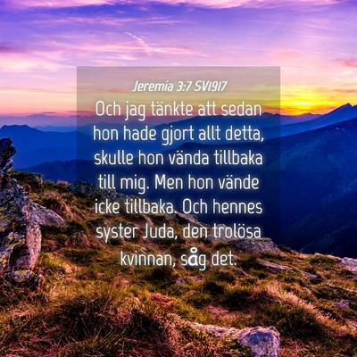 Picture 04 - Jeremia 3:7 SV1917 - Och jag tänkte att sedan hon hade gjort allt - Bible Verse Picture
