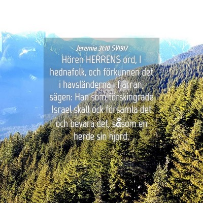 Picture 04 - Jeremia 31:10 SV1917 - Hören HERRENS ord, I hednafolk, och förkunnen - Bible Verse Picture