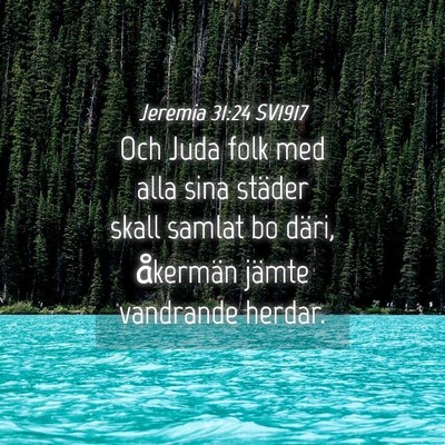 Picture 04 - Jeremia 31:24 SV1917 - Och Juda folk med alla sina städer skall samlat - Bible Verse Picture