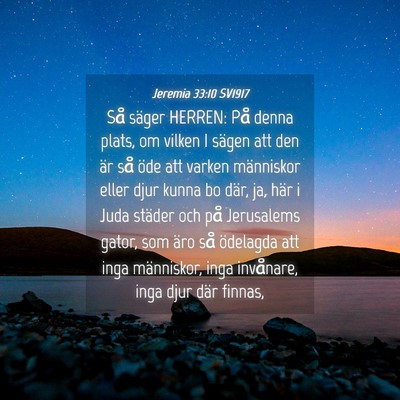 Picture 04 - Jeremia 33:10 SV1917 - Så säger HERREN: På denna plats, om vilken I - Bible Verse Picture
