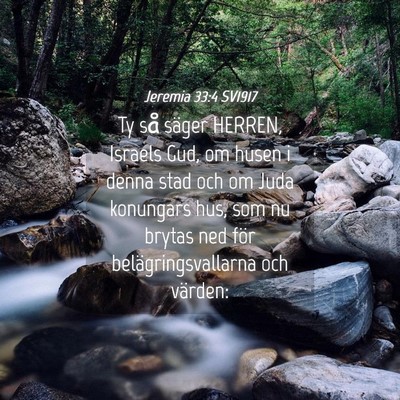 Picture 04 - Jeremia 33:4 SV1917 - Ty så säger HERREN, Israels Gud, om husen i - Bible Verse Picture